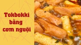 Cách làm bánh gạo tokbokki siêu đơn giản tại nhà chuẩn vị Hàn Quốc